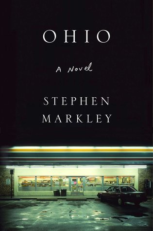 Ohio by Stephen Markley The Gilmore Guide to Books